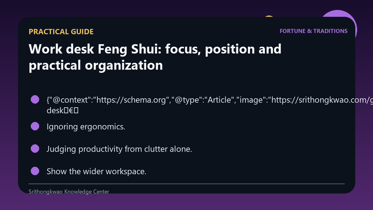 Practical checklist for Work desk Feng Shui: focus, position and practical organization