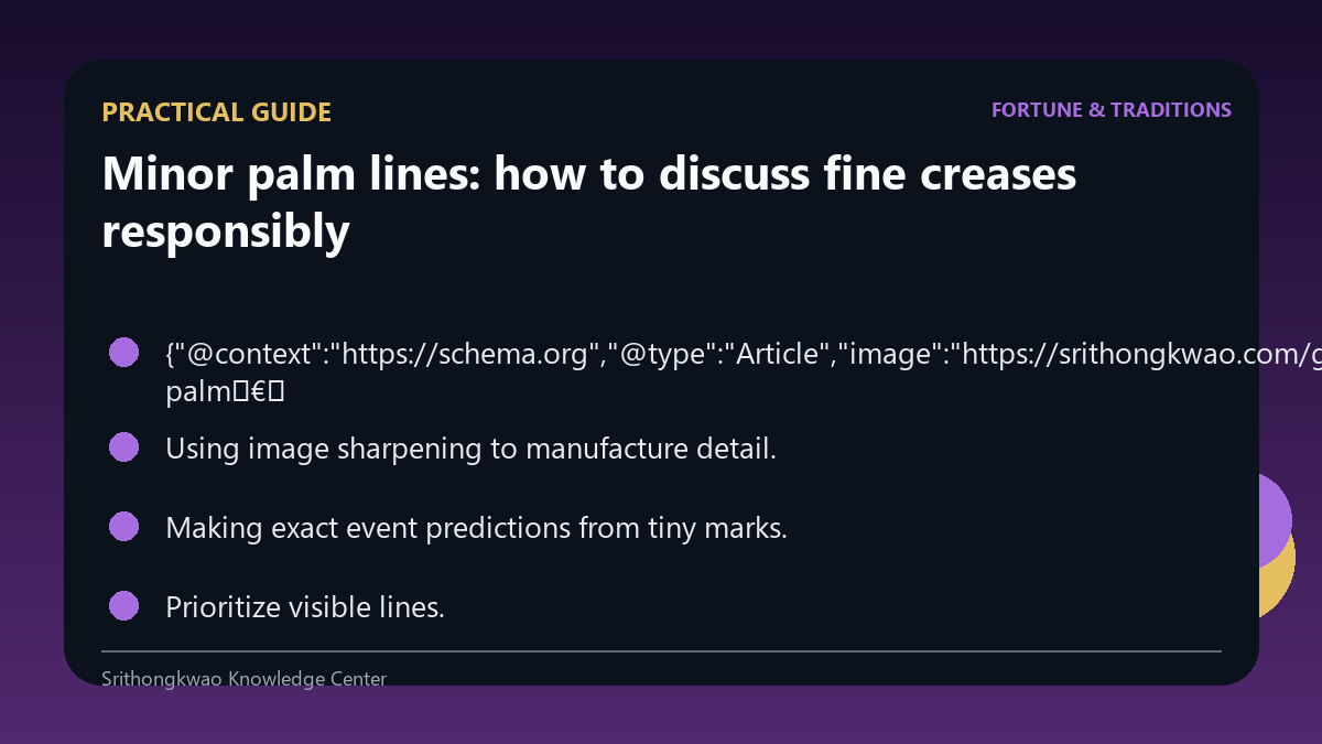 Practical checklist for Minor palm lines: how to discuss fine creases responsibly