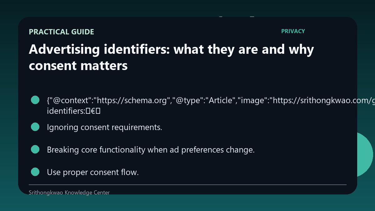 Practical checklist for Advertising identifiers: what they are and why consent matters