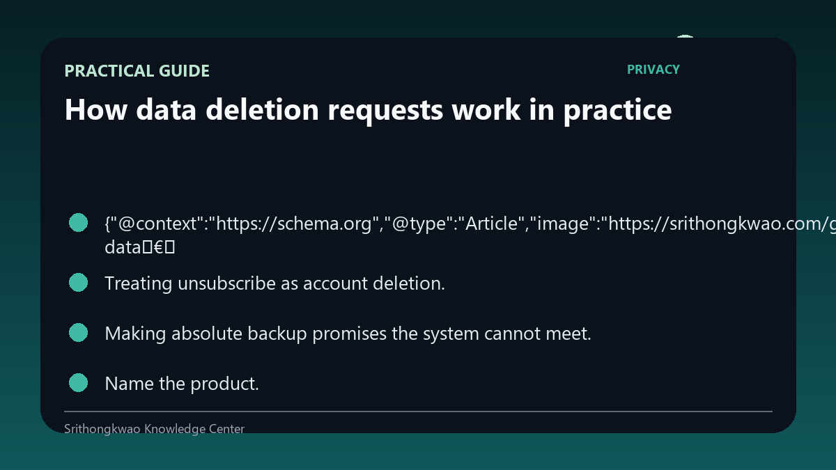 Practical guide for How data deletion requests work in practice