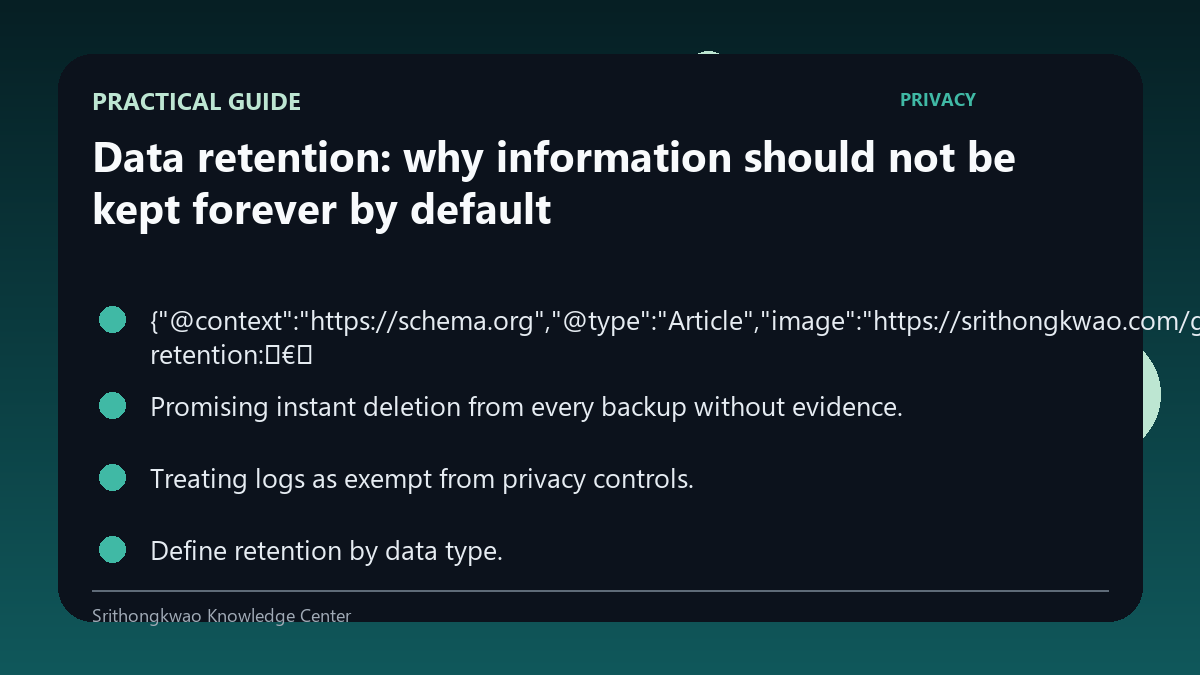 Practical checklist for Data retention: why information should not be kept forever by default