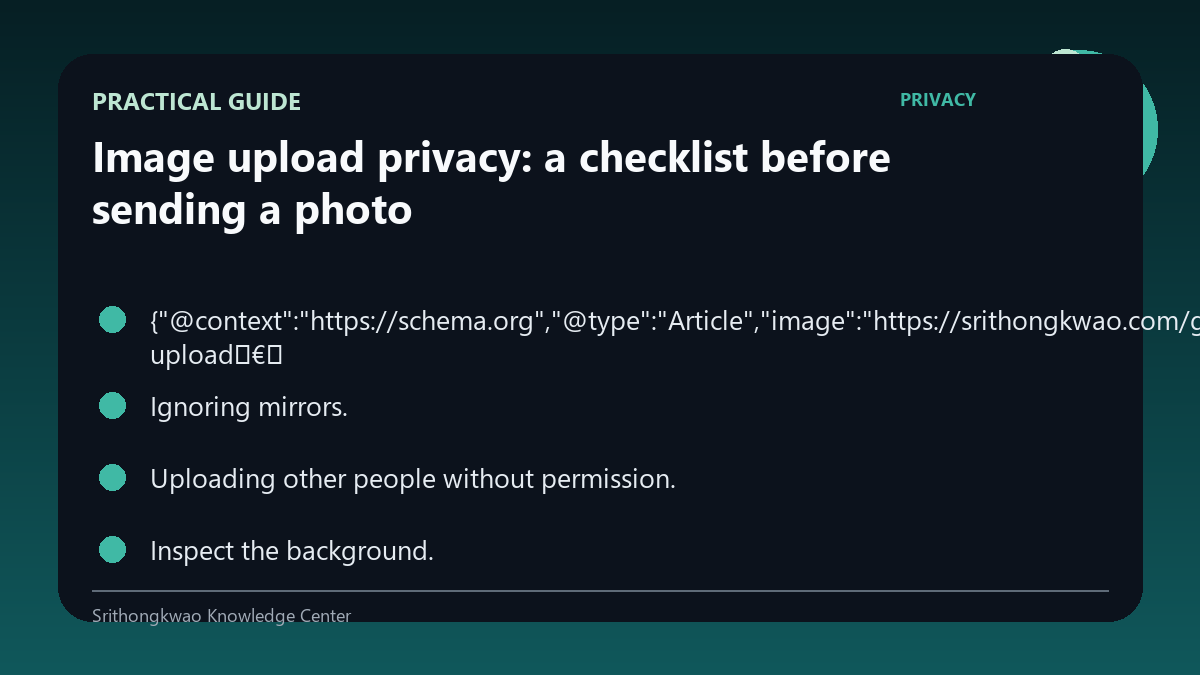 Practical guide for Image upload privacy: a checklist before sending a photo