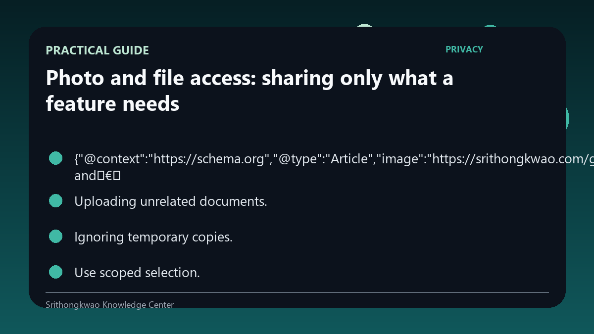 Practical guide for Photo and file access: sharing only what a feature needs