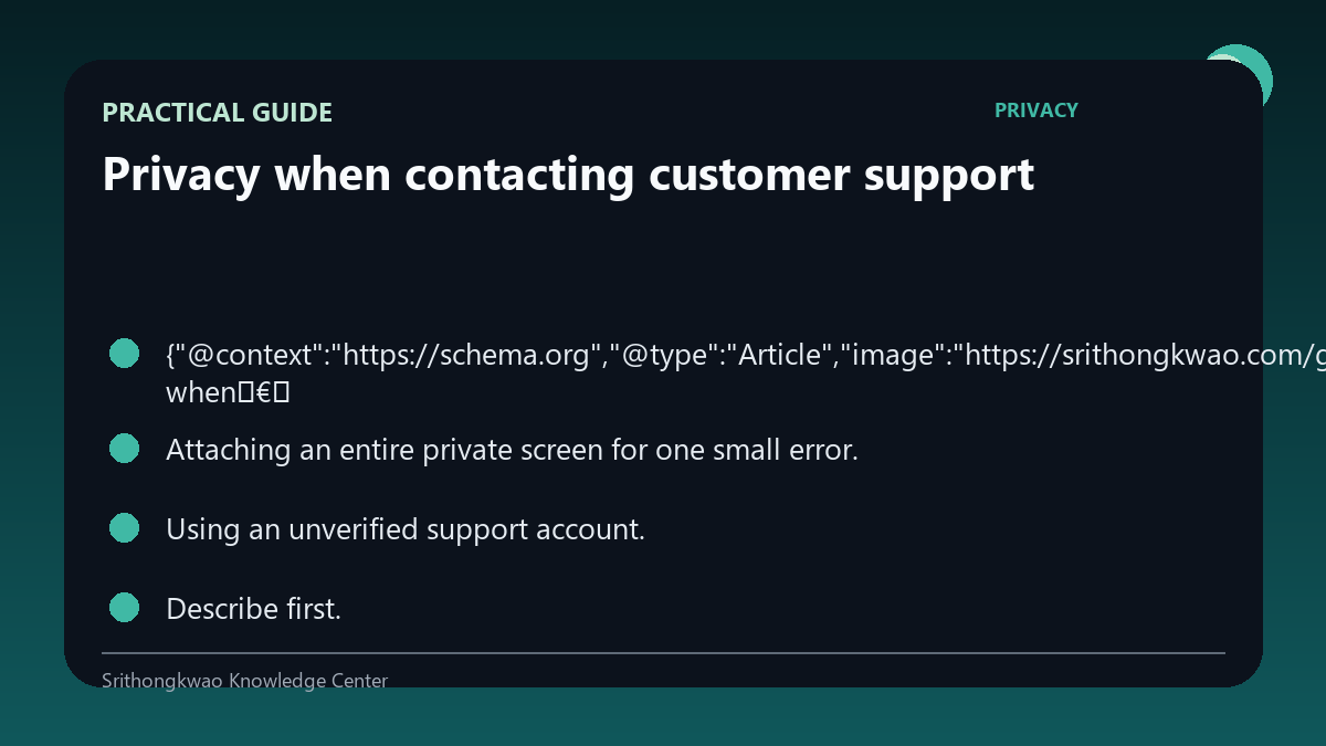 Practical checklist for Privacy when contacting customer support