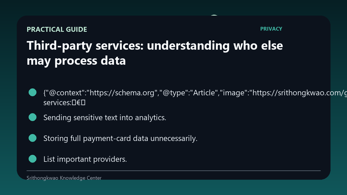Practical checklist for Third-party services: understanding who else may process data