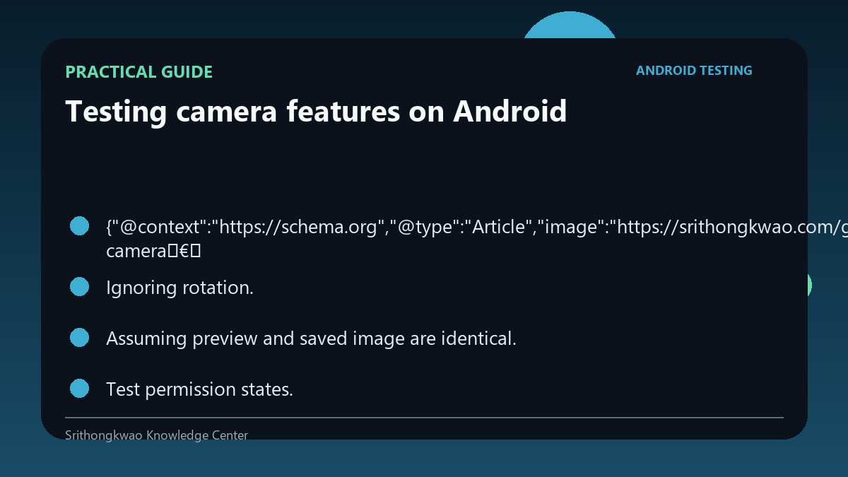 Practical checklist for Testing camera features on Android