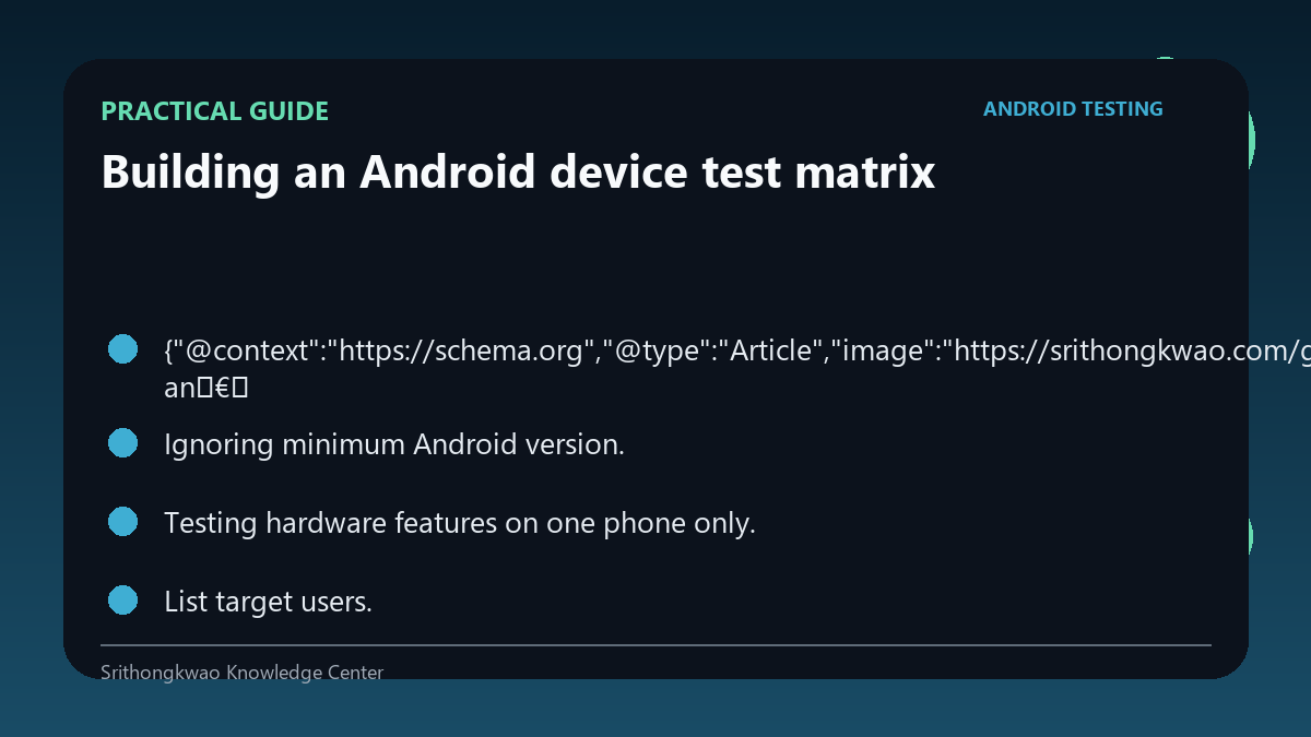 Practical guide for Building an Android device test matrix