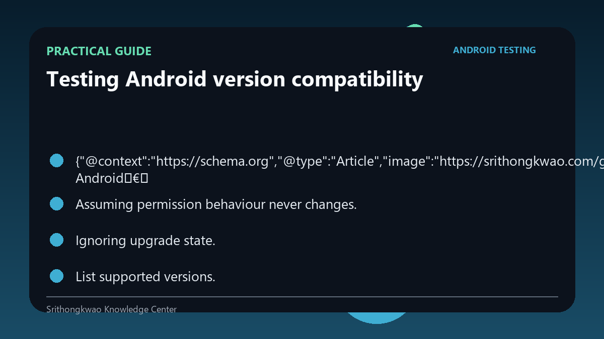 Practical checklist for Testing Android version compatibility