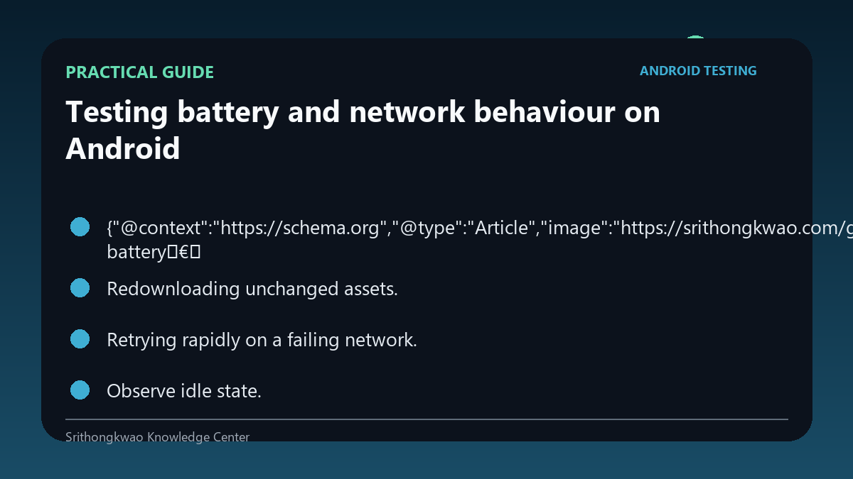 Practical guide for Testing battery and network behaviour on Android