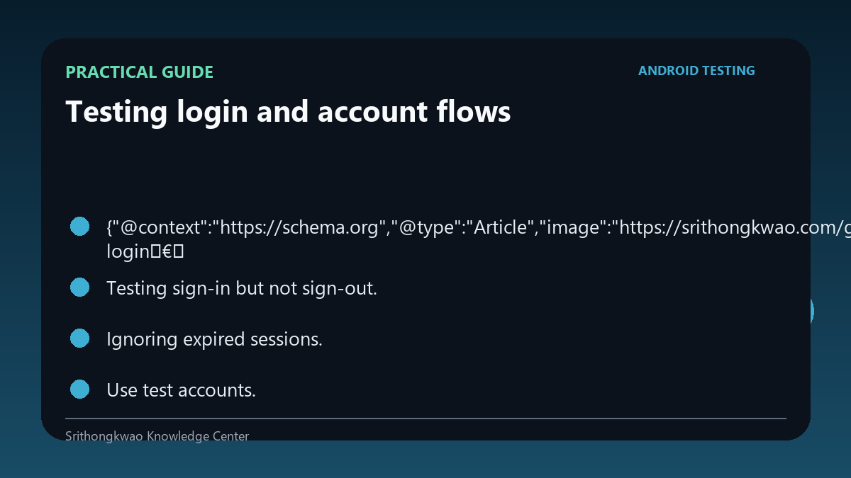 Practical guide for Testing login and account flows