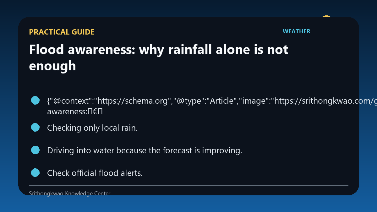 Practical checklist for Flood awareness: why rainfall alone is not enough