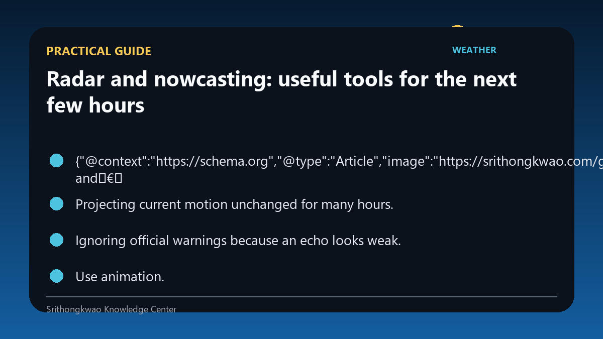 Practical checklist for Radar and nowcasting: useful tools for the next few hours