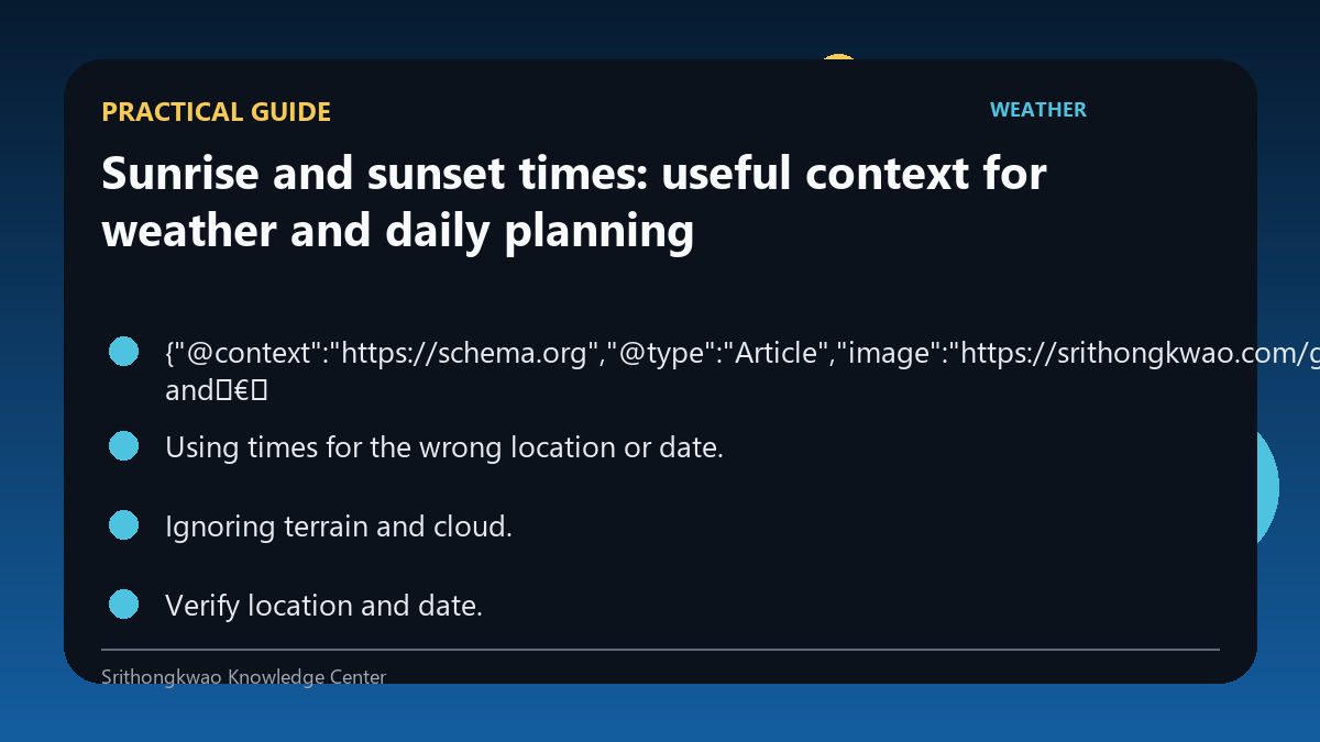 Practical guide for Sunrise and sunset times: useful context for weather and daily planning