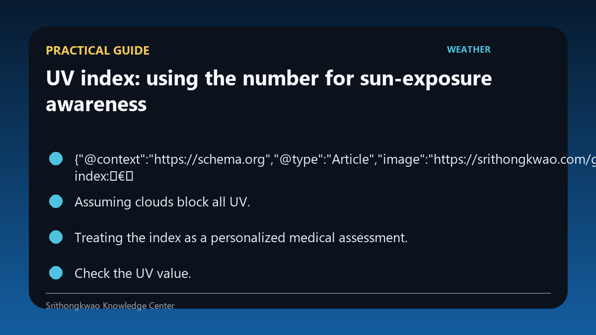 Practical checklist for UV index: using the number for sun-exposure awareness