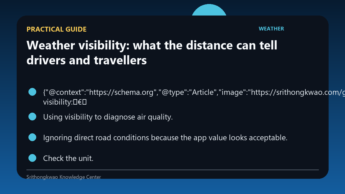 Practical guide for Weather visibility: what the distance can tell drivers and travellers