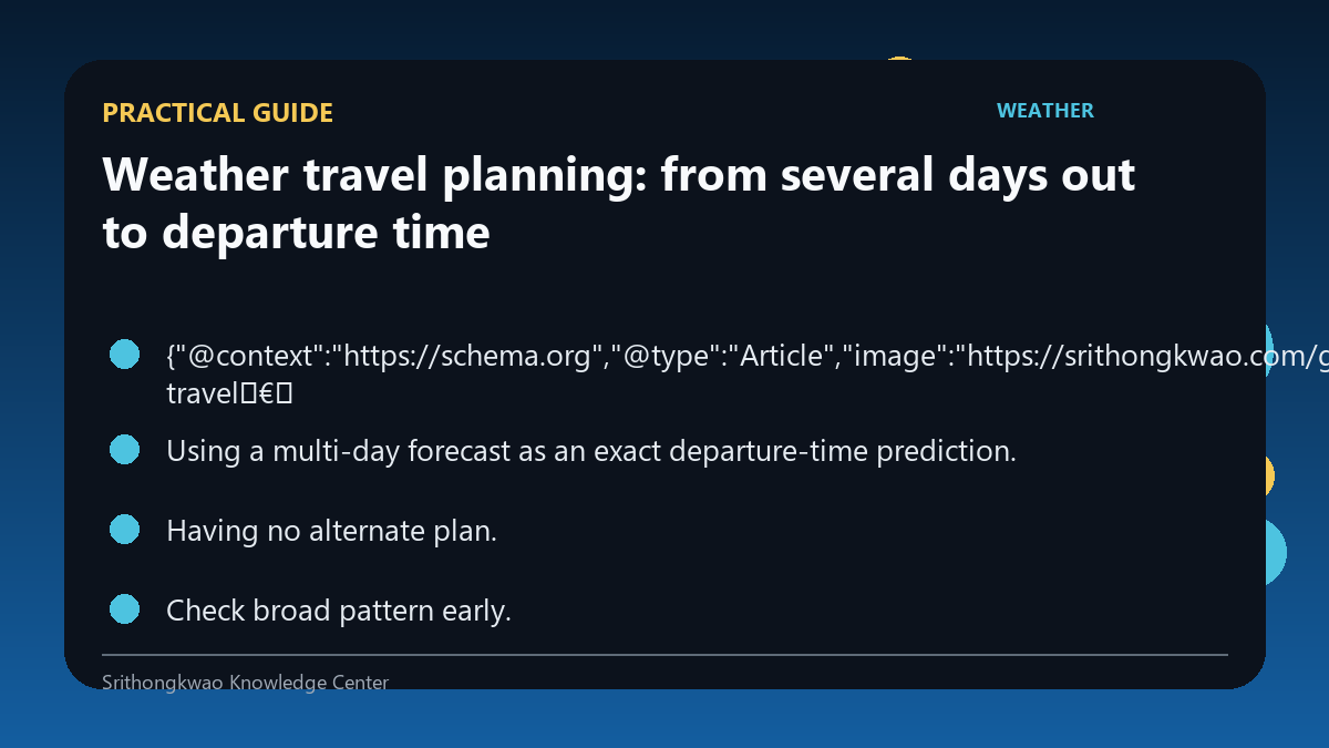 Practical guide for Weather travel planning: from several days out to departure time